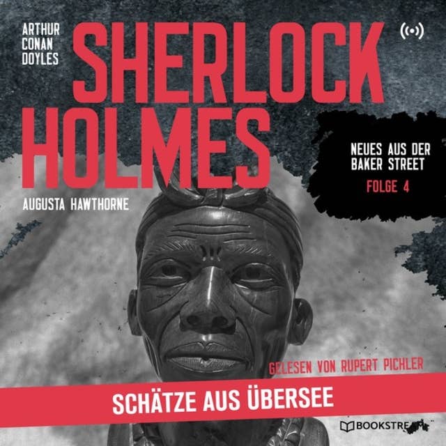Sherlock Holmes: Schätze aus Übersee - Neues aus der Baker Street, Folge 4