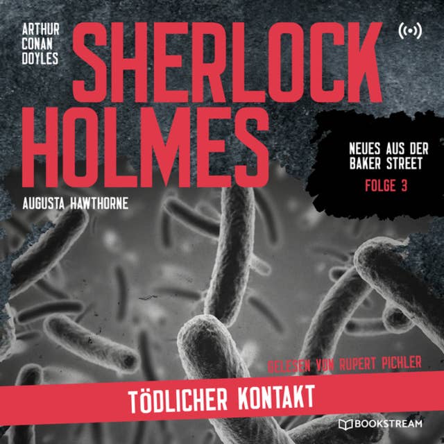 Sherlock Holmes: Tödlicher Kontakt - Neues aus der Baker Street, Folge 3