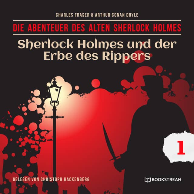 Sherlock Holmes und der Erbe des Rippers - Die Abenteuer des alten Sherlock Holmes, Folge 1