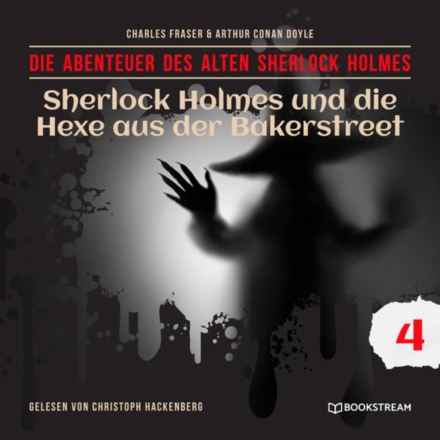 Sherlock Holmes und die Hexe aus der Bakerstreet - Die Abenteuer des alten Sherlock Holmes, Folge 4