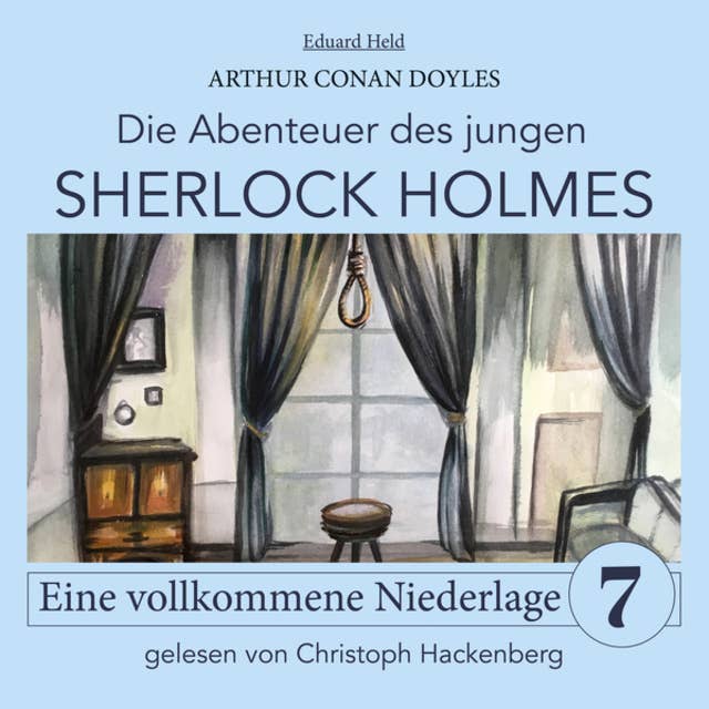 Sherlock Holmes: Eine vollkommene Niederlage - Die Abenteuer des jungen Sherlock Holmes, Folge 7
