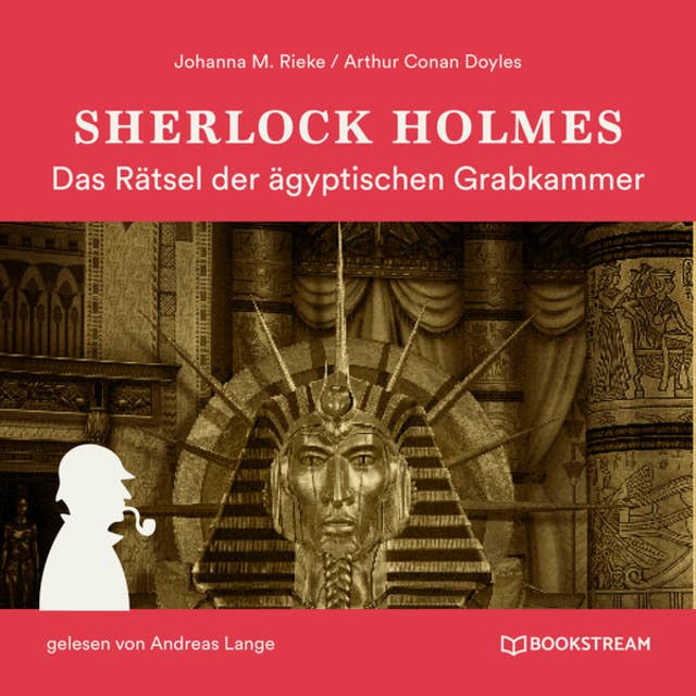 Sherlock Holmes: Das Rätsel der ägyptischen Grabkammer (Ungekürzt)