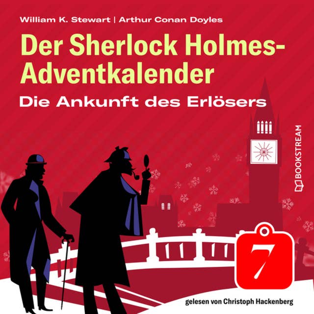 Die Ankunft des Erlösers - Der Sherlock Holmes-Adventkalender, Folge 7