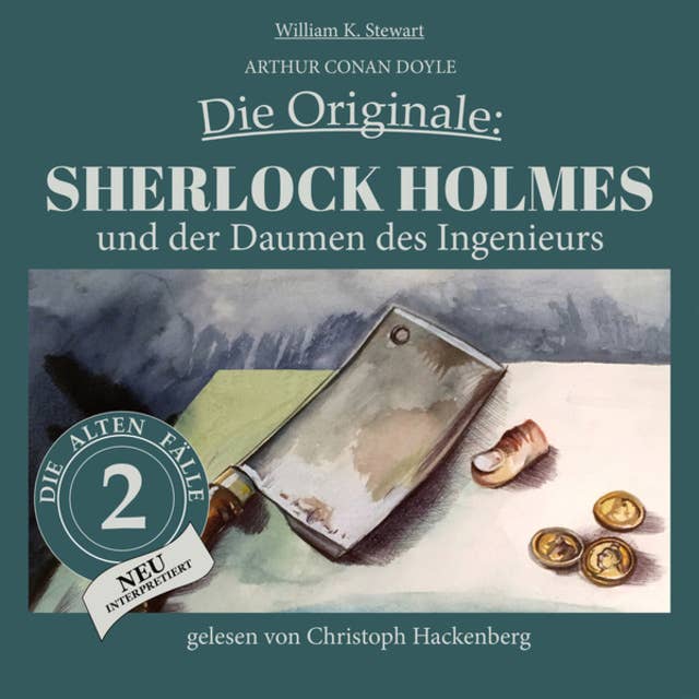 Sherlock Holmes und der Daumen des Ingenieurs - Die Originale: Die alten Fälle neu, Folge 2