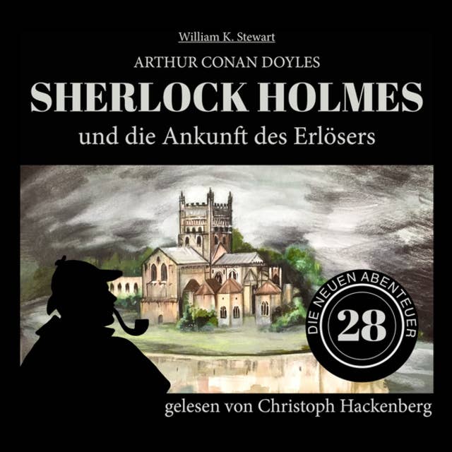 Sherlock Holmes und die Ankunft des Erlösers - Die neuen Abenteuer, Folge 28