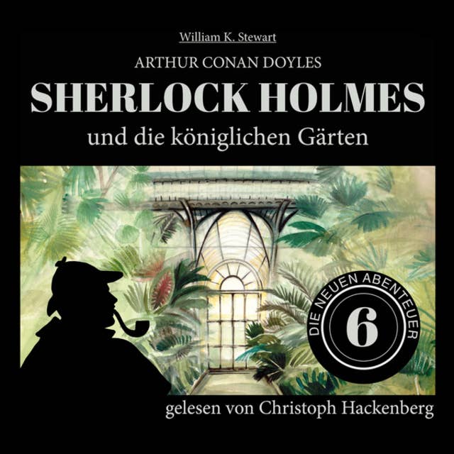 Sherlock Holmes und die königlichen Gärten - Die neuen Abenteuer, Folge 6