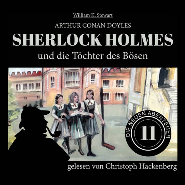 Sherlock Holmes und die Töchter des Bösen - Die neuen Abenteuer, Folge 11