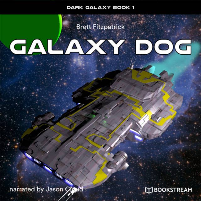 Galaxy Dog - Dark Galaxy, Book 1