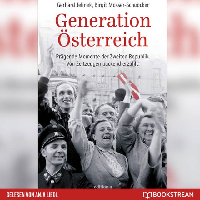 Generation Österreich - Prägende Momente der Zweiten Republik