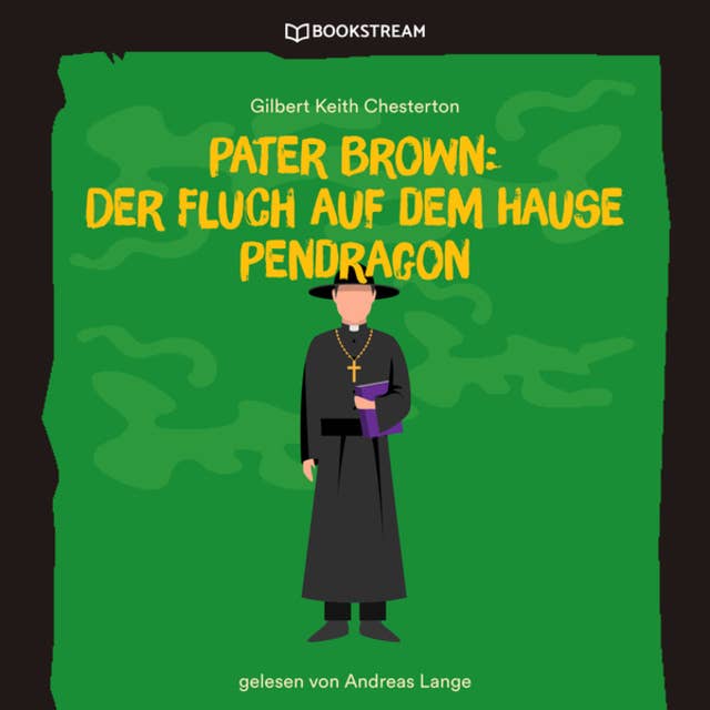 Pater Brown: Der Fluch auf dem Hause Pendragon