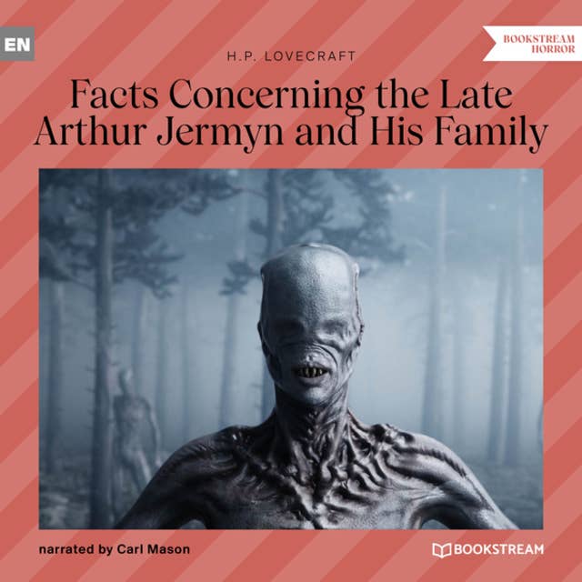 Facts Concerning the Late Arthur Jermyn and His Family