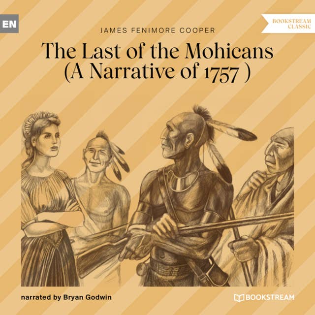 The Last of the Mohicans - A Narrative of 1757