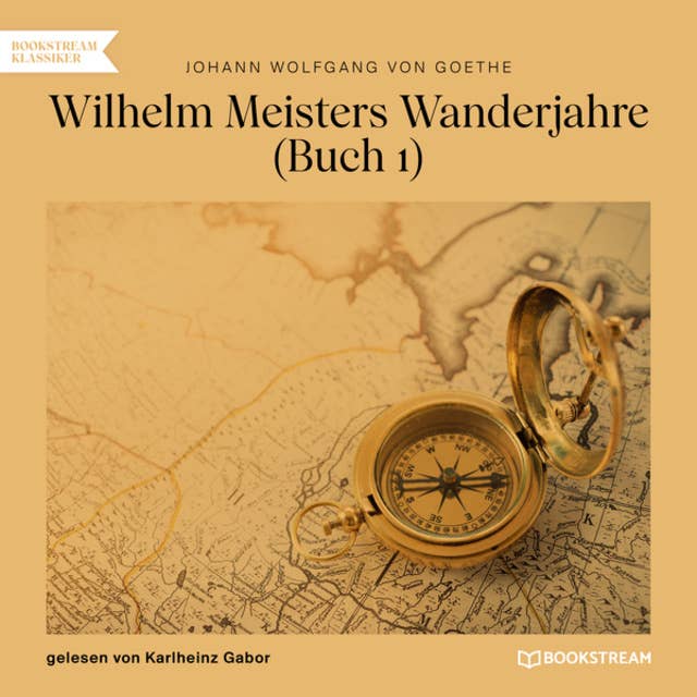 Wilhelm Meisters Wanderjahre, Buch 1