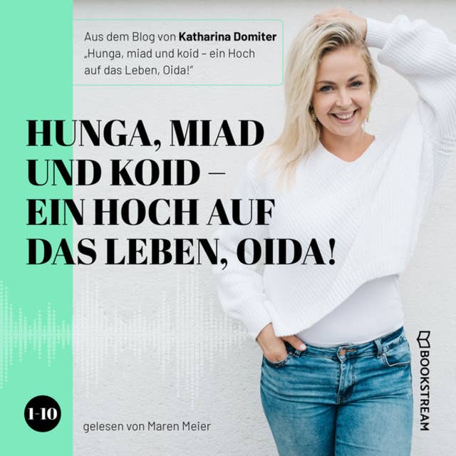 Hunga, miad & koid - Ein Hoch aufs Leben, Oida! - Folge 1-10
