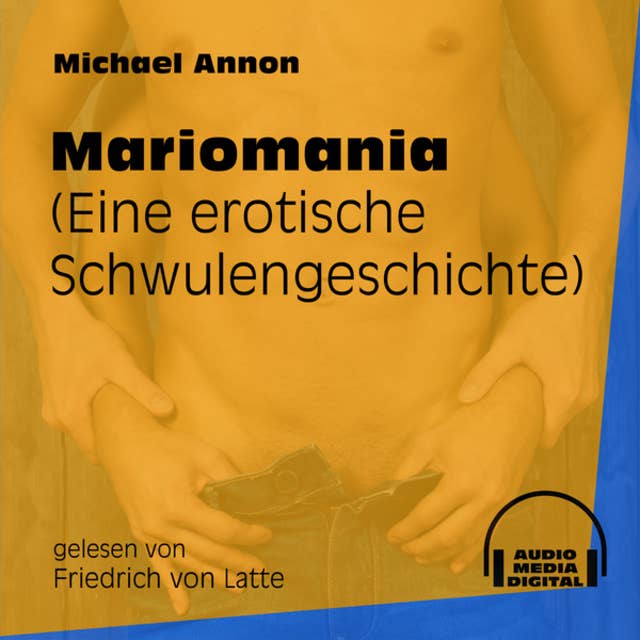 Mariomania - Eine erotische Schwulengeschichte