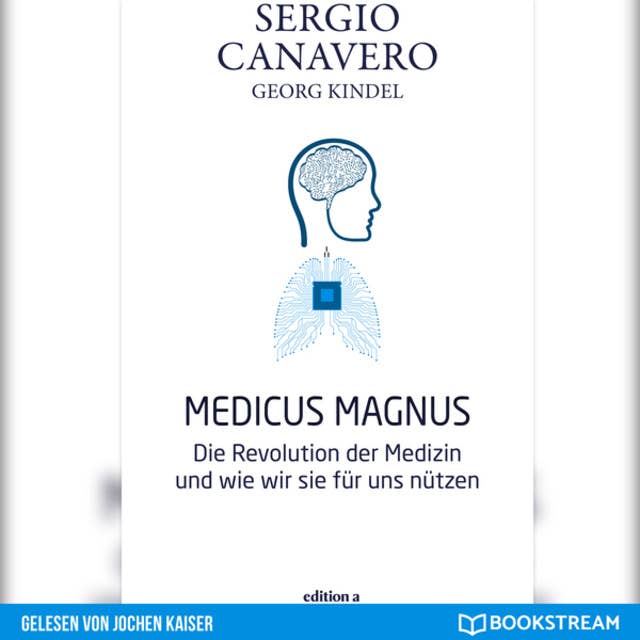 Medicus Magnus - Die Revolution der Medizin und wie wir sie für uns nützen