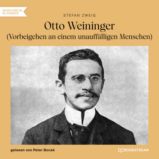 Otto Weininger - Vorbeigehen an einem unauffälligen Menschen