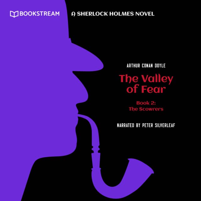 The Scowrers - A Sherlock Holmes Novel - The Valley of Fear, Book 2