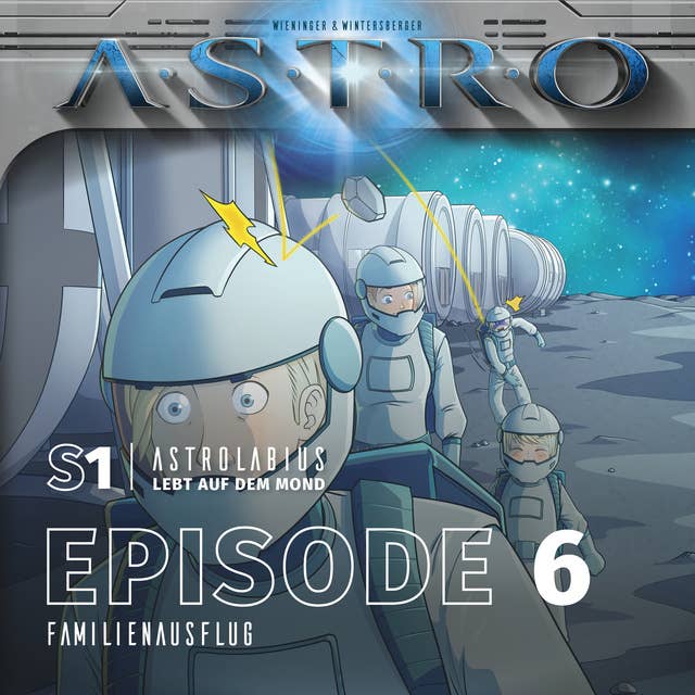 S1 Astrolabius lebt auf dem Mond: Episode 6, Familienausflug