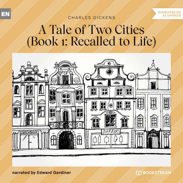 Recalled to Life - A Tale of Two Cities, Book 1