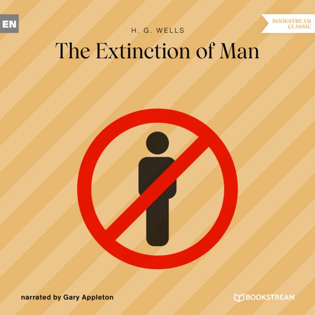 The Extinction of Man