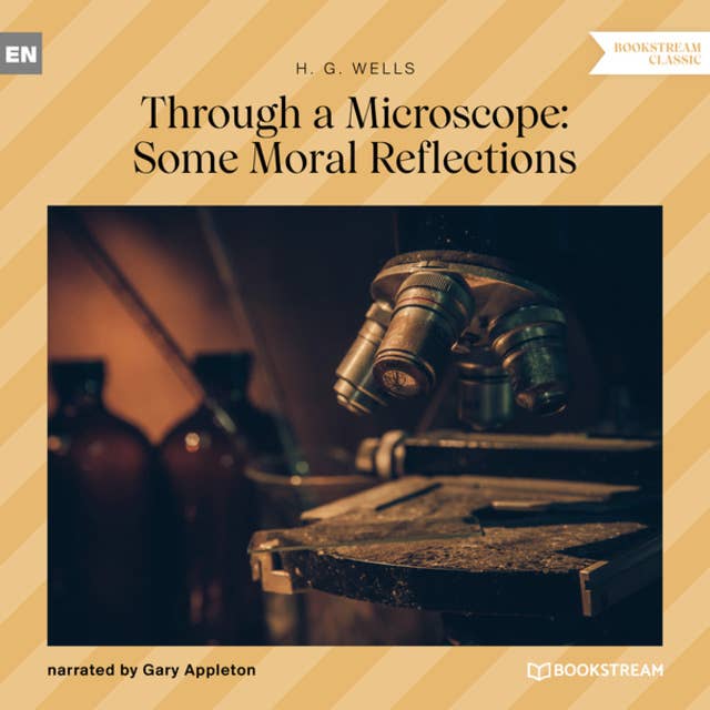 Through a Microscope: Some Moral Reflections