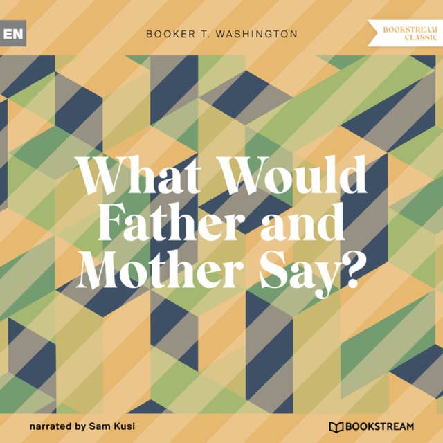 What Would Father and Mother Say? (Unabridged)