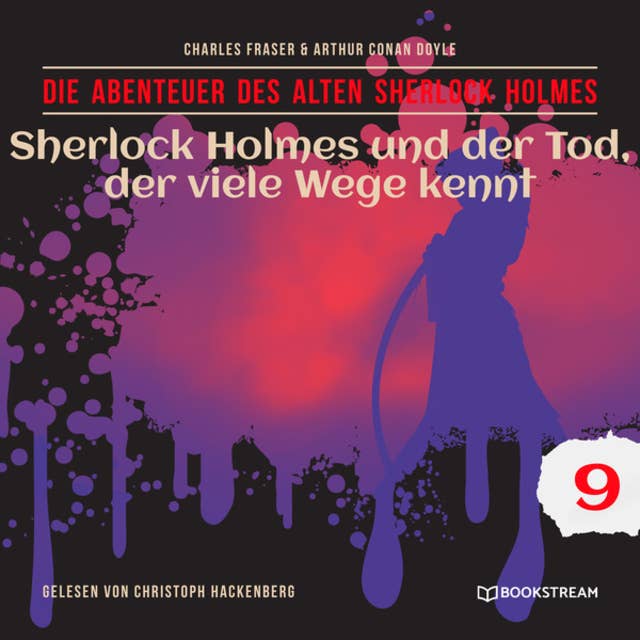 Sherlock Holmes und der Tod, der viele Wege kennt: Die Abenteuer des alten Sherlock Holmes, Folge 9