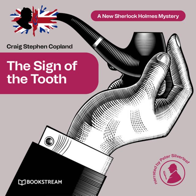 The Sign of the Tooth - A New Sherlock Holmes Mystery, Episode 2 (Unabridged)