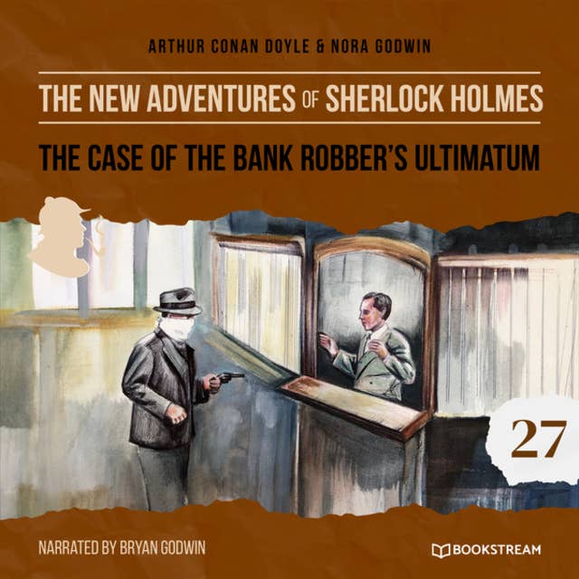 The Case of the Bank Robber's Ultimatum - The New Adventures of Sherlock Holmes