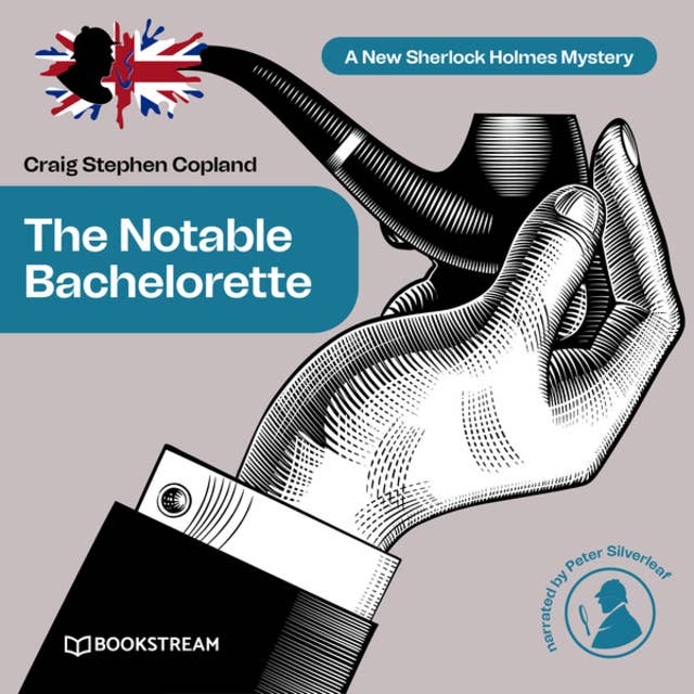 The Notable Bachelorette - A New Sherlock Holmes Mystery, Episode 12 (Unabridged)