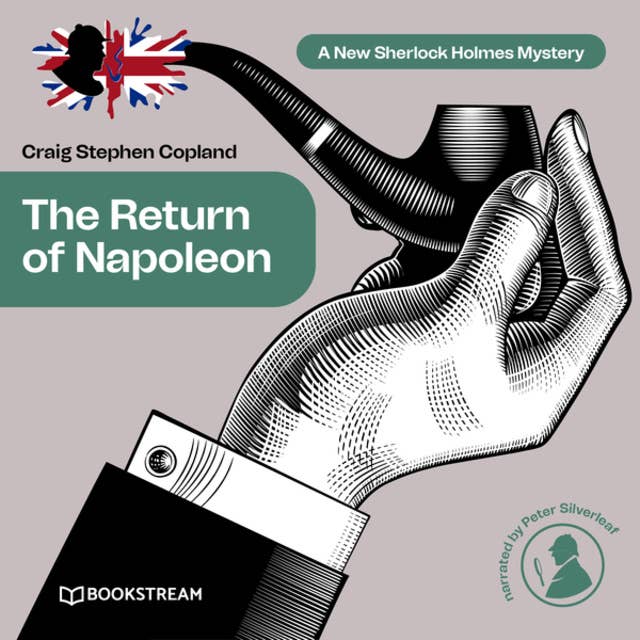 The Return of Napoleon - A New Sherlock Holmes Mystery, Episode 35 (Unabridged)