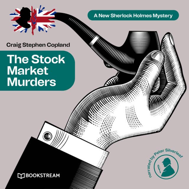 The Stock Market Murders - A New Sherlock Holmes Mystery, Episode 18 (Unabridged)