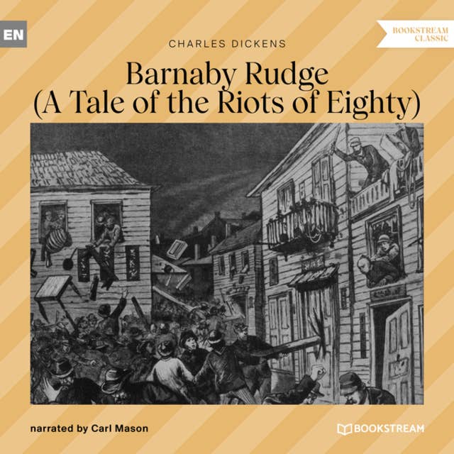 Barnaby Rudge - A Tale of the Riots of Eighty (Unabridged)