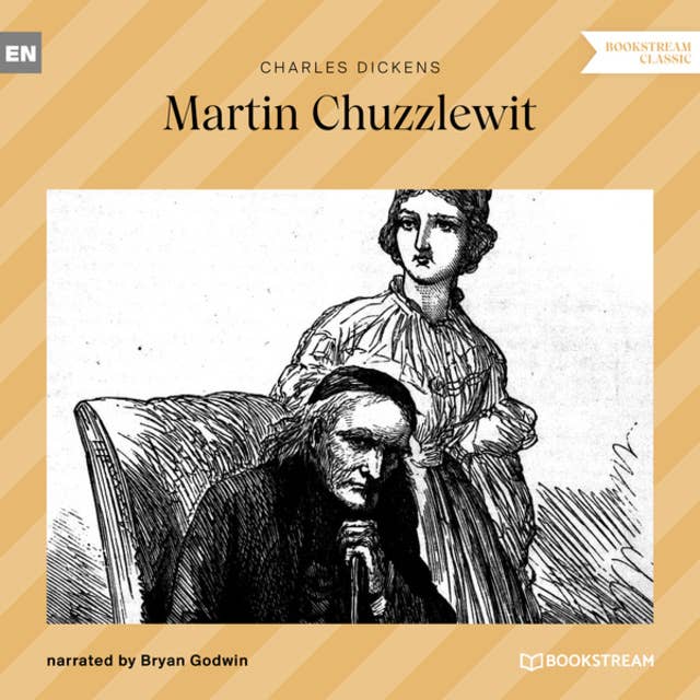 The Life and Adventures of Martin Chuzzlewit (Unabridged)