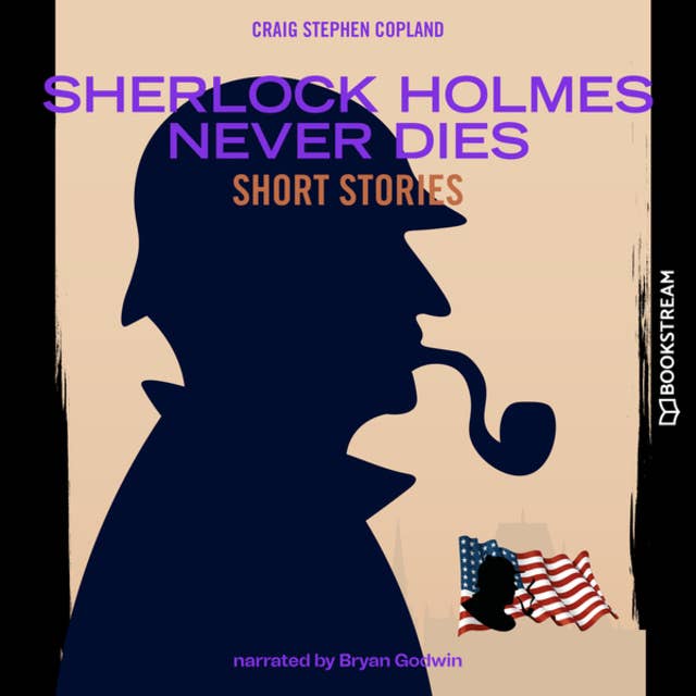 Cover for Sherlock Holmes Never Dies - Short Stories (Unabridged)