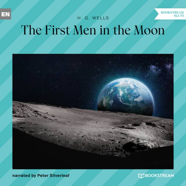The First Men in the Moon (Unabridged)