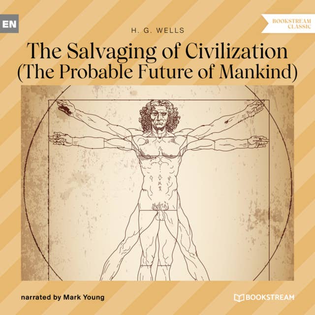 The Salvaging of Civilization - The Probable Future of Mankind (Unabridged)
