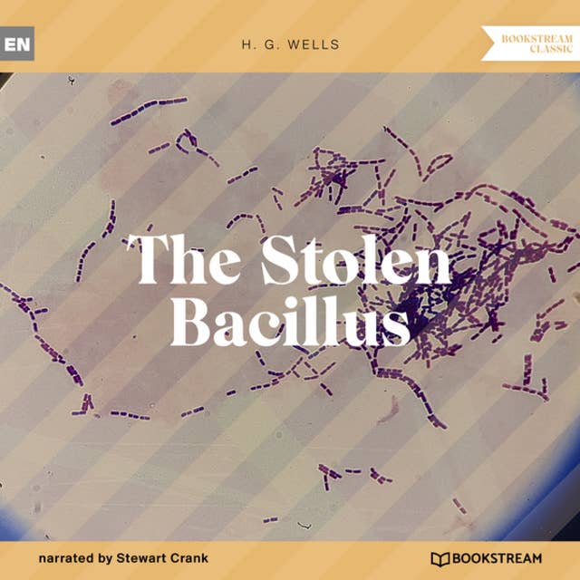The Stolen Bacillus (Unabridged)