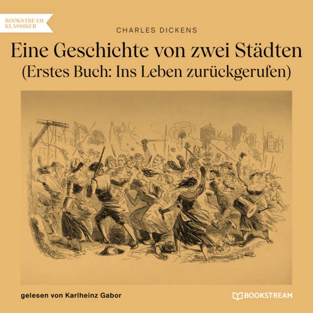 Eine Geschichte von zwei Städten: Erstes Buch: Ins Leben zurückgerufen