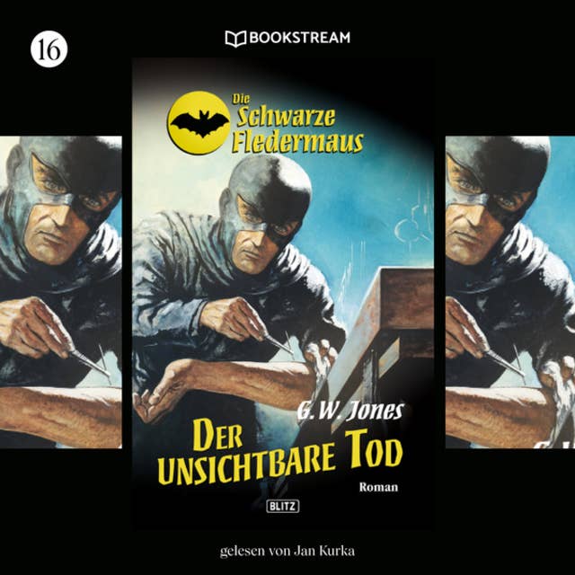 Der unsichtbare Tod: Die Schwarze Fledermaus