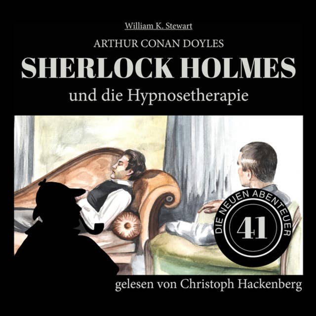 Sherlock Holmes und die Hypnosetherapie: Die neuen Abenteuer