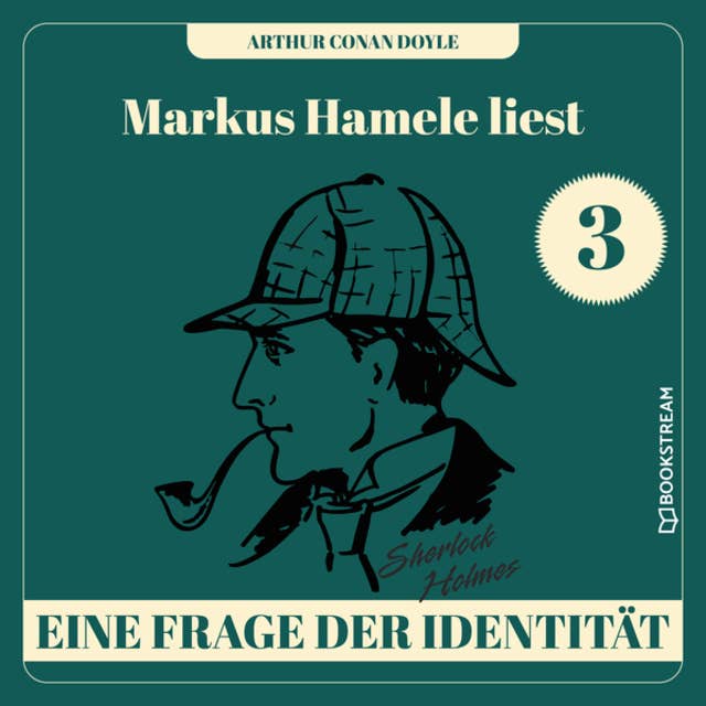 Markus Hamele liest Sherlock Holmes: Eine Frage der Identität