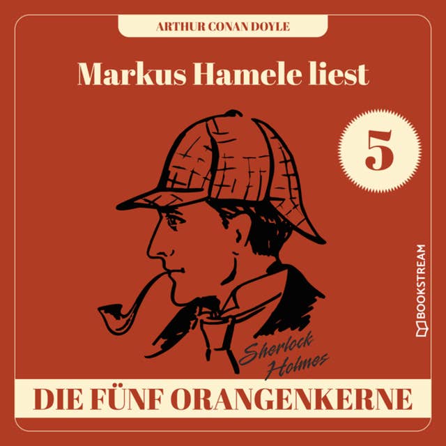Markus Hamele liest Sherlock Holmes: Die fünf Orangenkerne