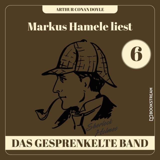 Markus Hamele liest Sherlock Holmes: Das gesprenkelte Band