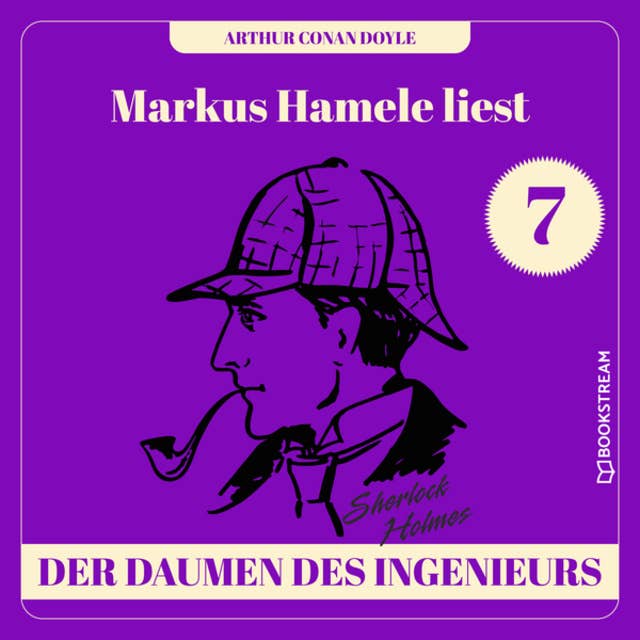 Markus Hamele liest Sherlock Holmes: Der Daumen des Ingenieurs