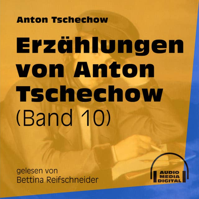 Erzählungen von Anton Tschechow: Band 10