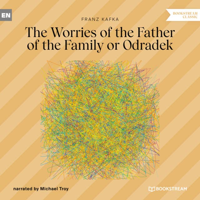 Cover for The Worries of the Father of the Family or Odradek (Unabridged)