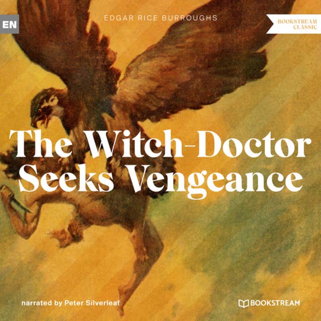 The Witch-Doctor Seeks Vengeance - A Tarzan Story (Unabridged)