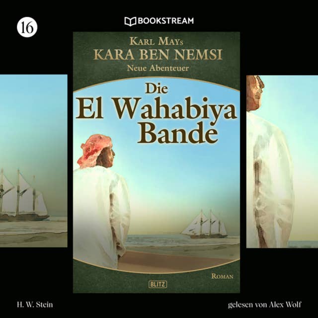 Kara Ben Nemsi - Neue Abenteuer: Die El-Wahabiya-Bande